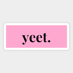 yeet. 1 Sticker